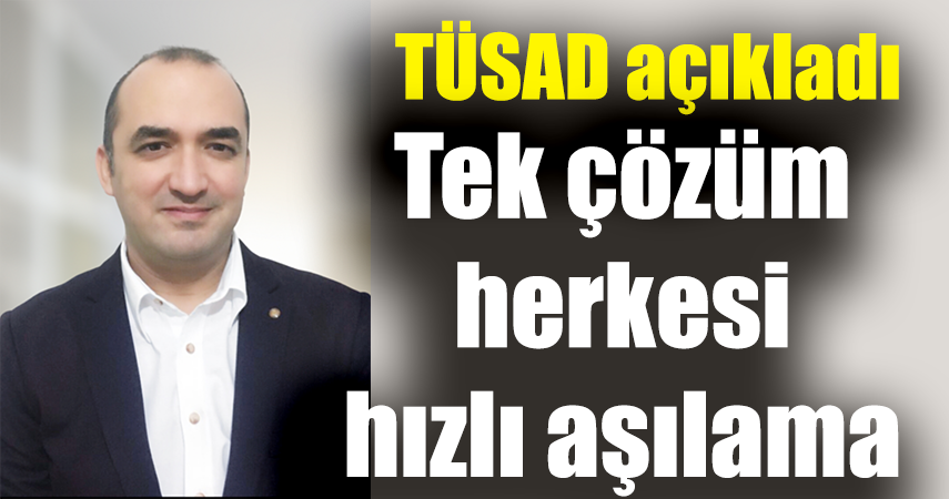 TÜSAD aşısız, belgesiz Türkiye’ye gelen turistin yarattığı riske dikkat çekti