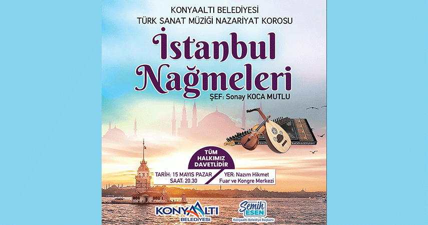 Konyaaltı’ndan İstanbul Nağmeleri konseri