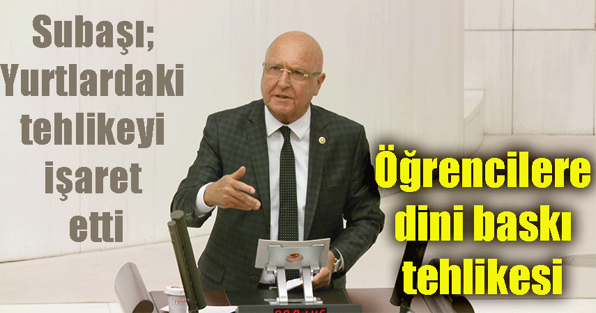Subaşı; Devlet yurtlarındaki intihar olaylarını Meclise taşıdı